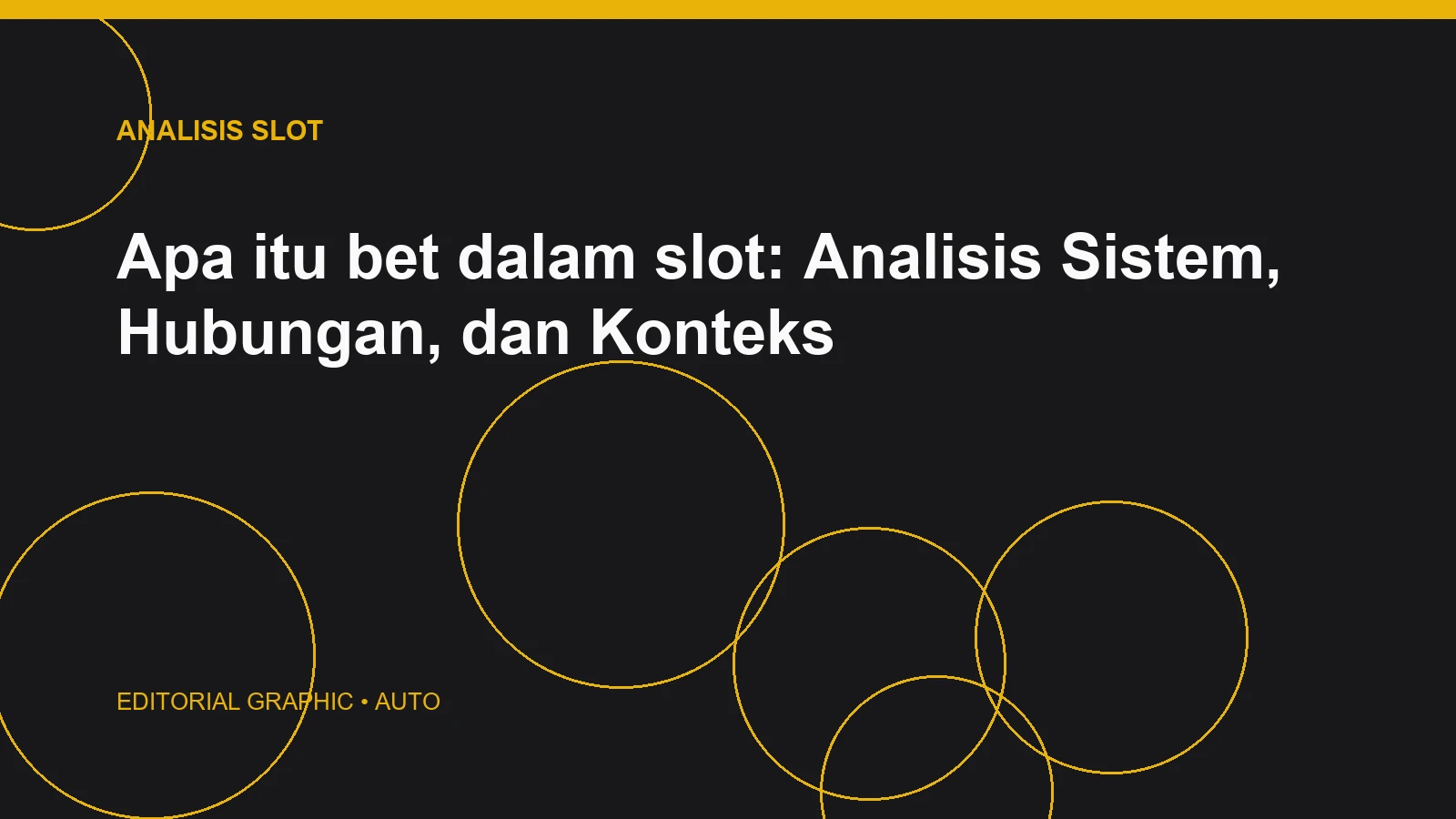 Apa itu bet dalam slot: Analisis Sistem, Hubungan, dan Konteks