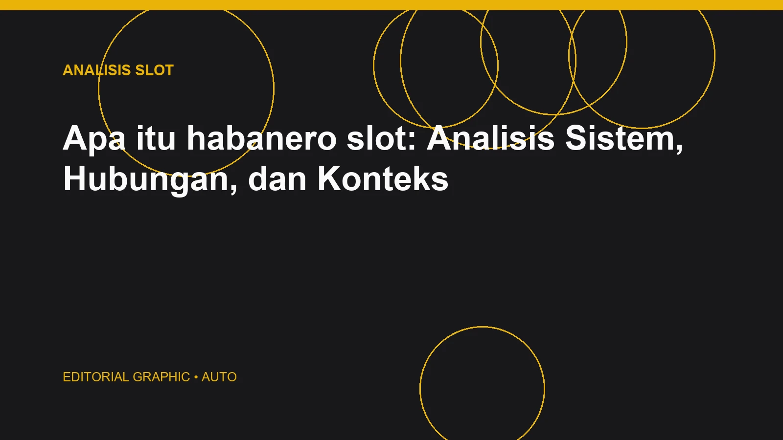 Apa itu habanero slot: Analisis Sistem, Hubungan, dan Konteks