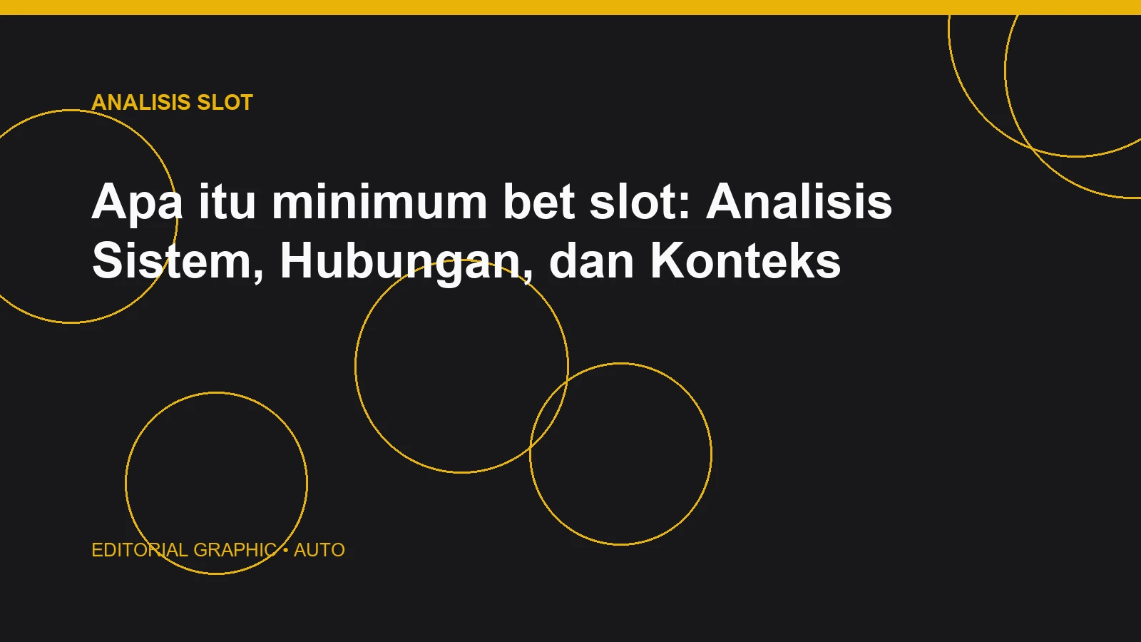 Apa itu minimum bet slot: Analisis Sistem, Hubungan, dan Konteks