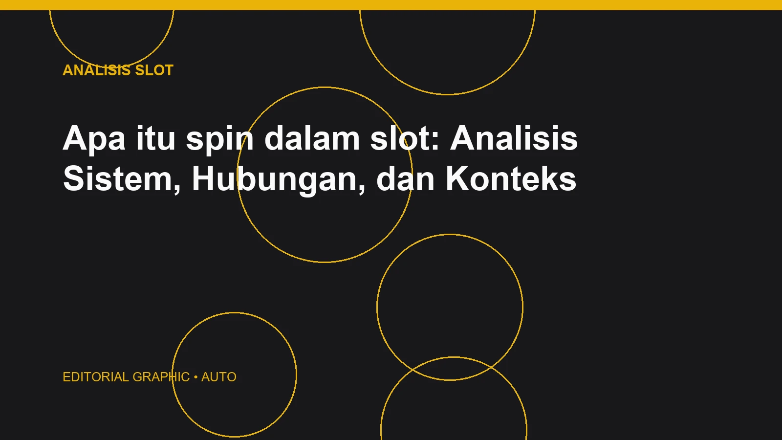 Apa itu spin dalam slot: Analisis Sistem, Hubungan, dan Konteks