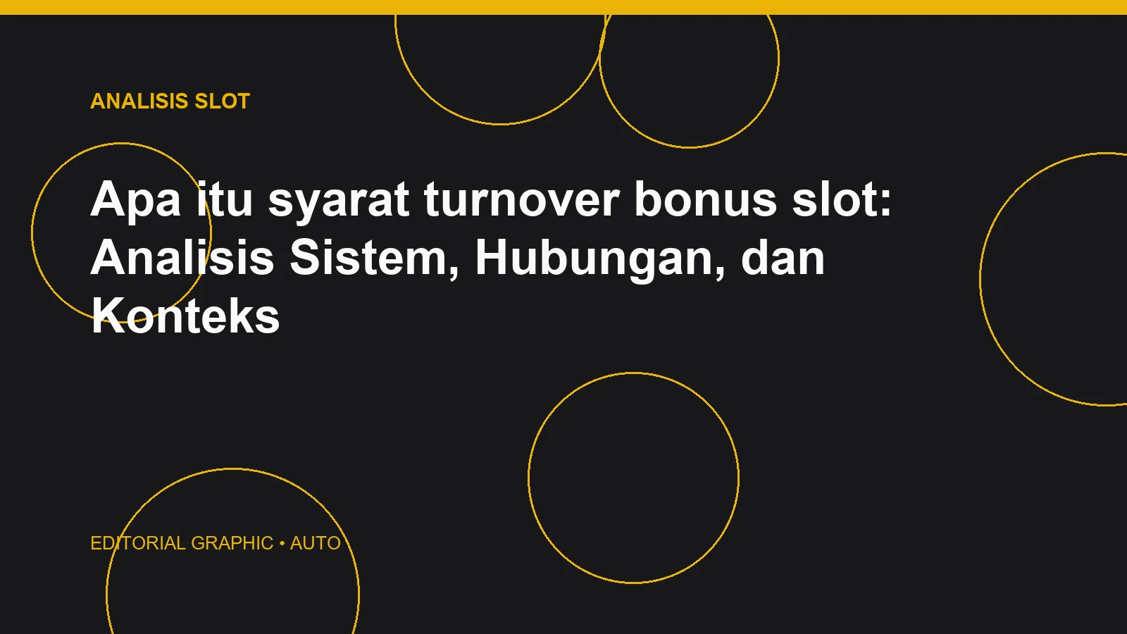Apa itu syarat turnover bonus slot: Analisis Sistem, Hubungan, dan Konteks