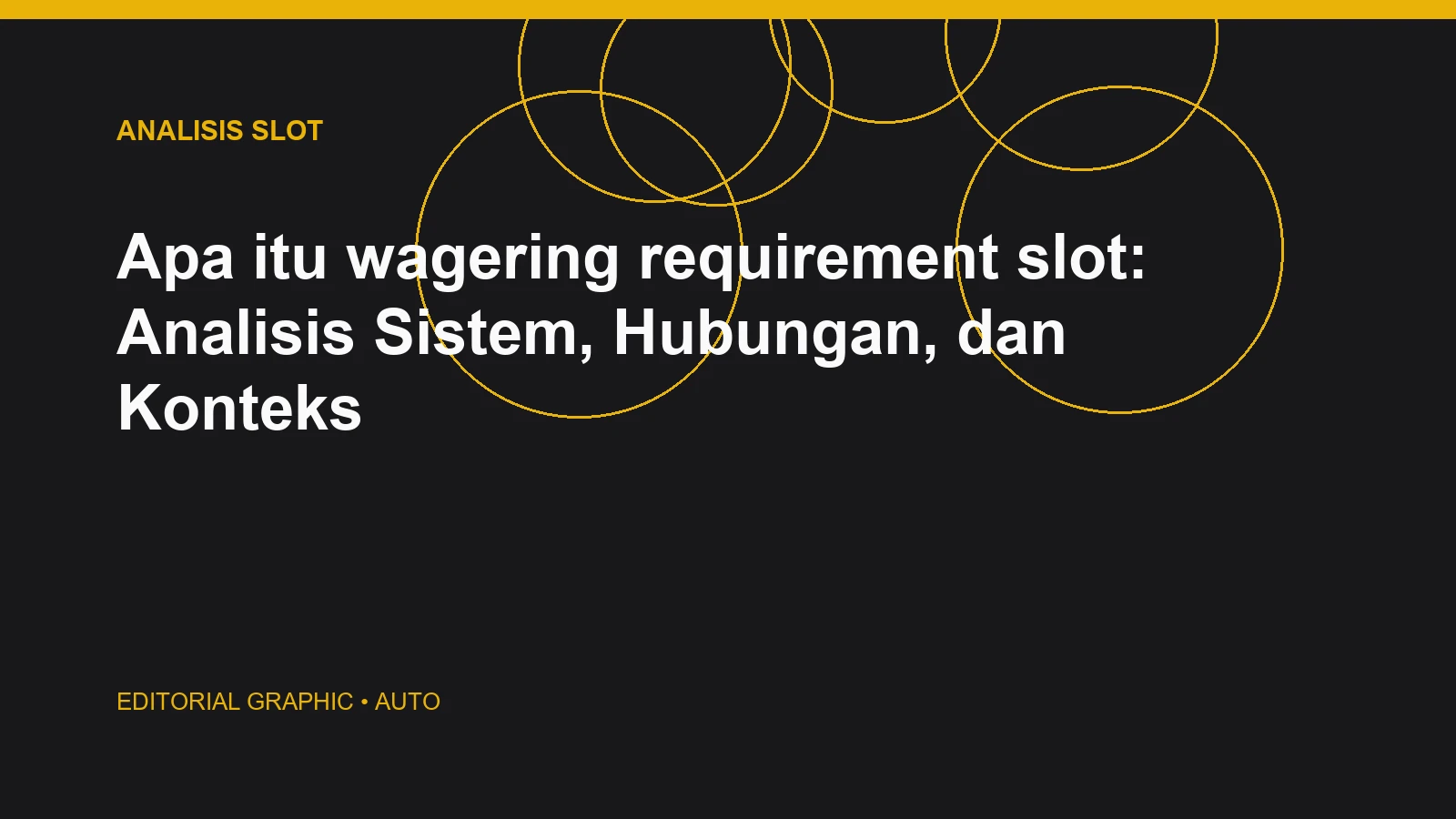 Apa itu wagering requirement slot: Analisis Sistem, Hubungan, dan Konteks