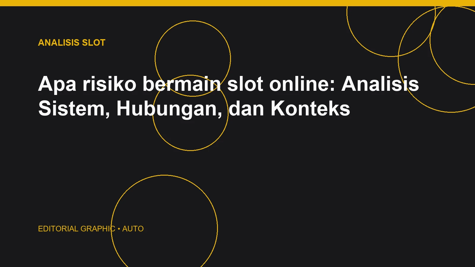 Apa risiko bermain slot online: Analisis Sistem, Hubungan, dan Konteks