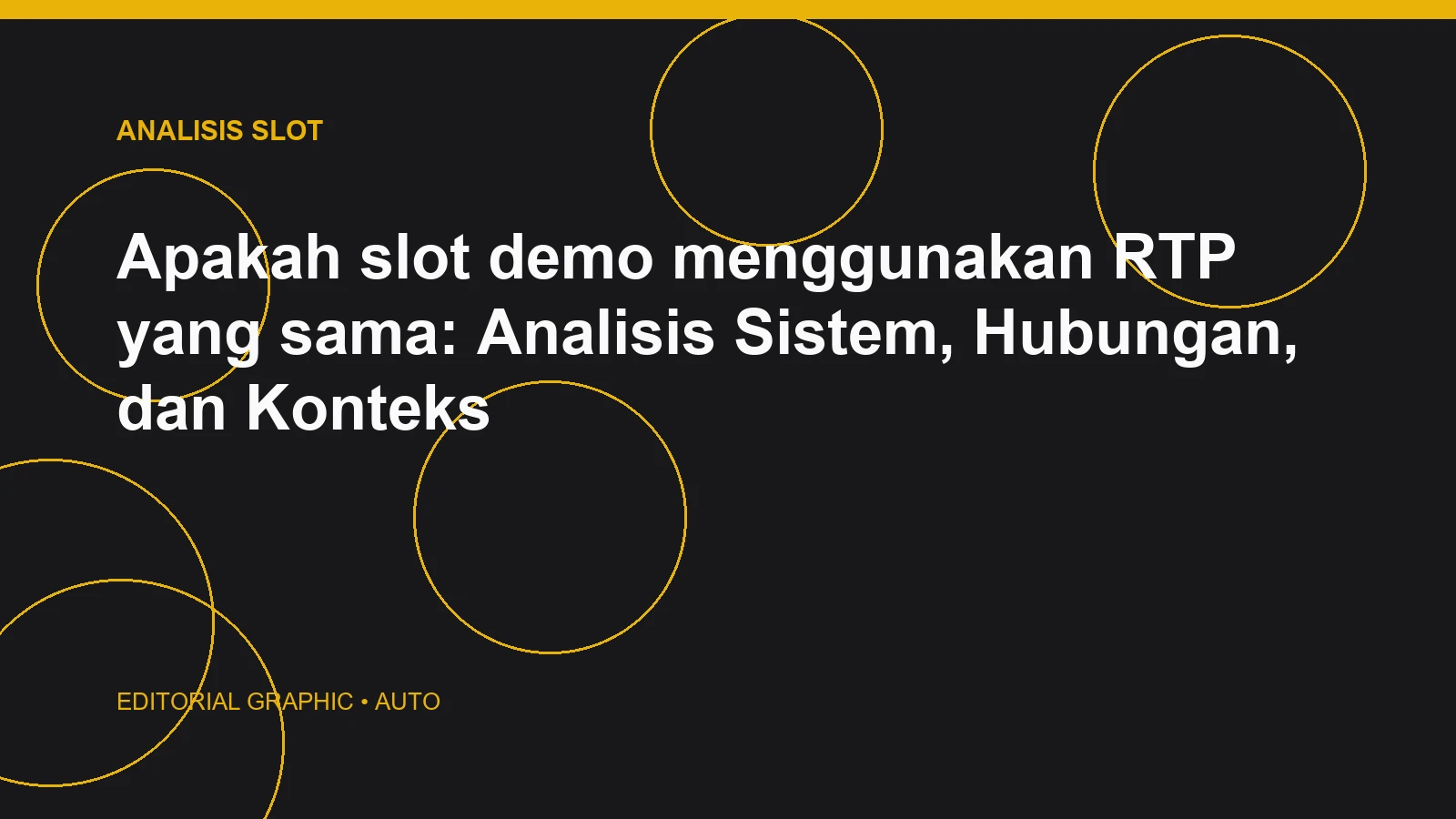 Apakah slot demo menggunakan RTP yang sama: Analisis Sistem, Hubungan, dan Konteks