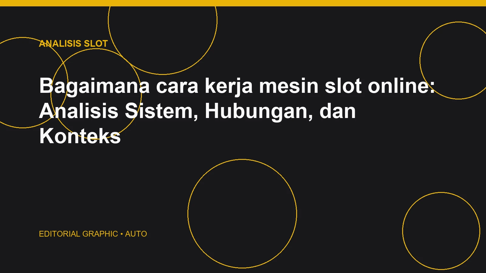 Bagaimana cara kerja mesin slot online: Analisis Sistem, Hubungan, dan Konteks