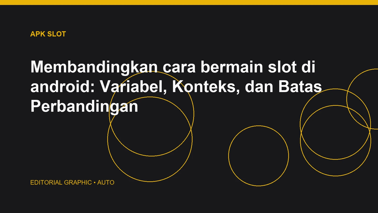 Membandingkan cara bermain slot di android: Variabel, Konteks, dan Batas Perbandingan