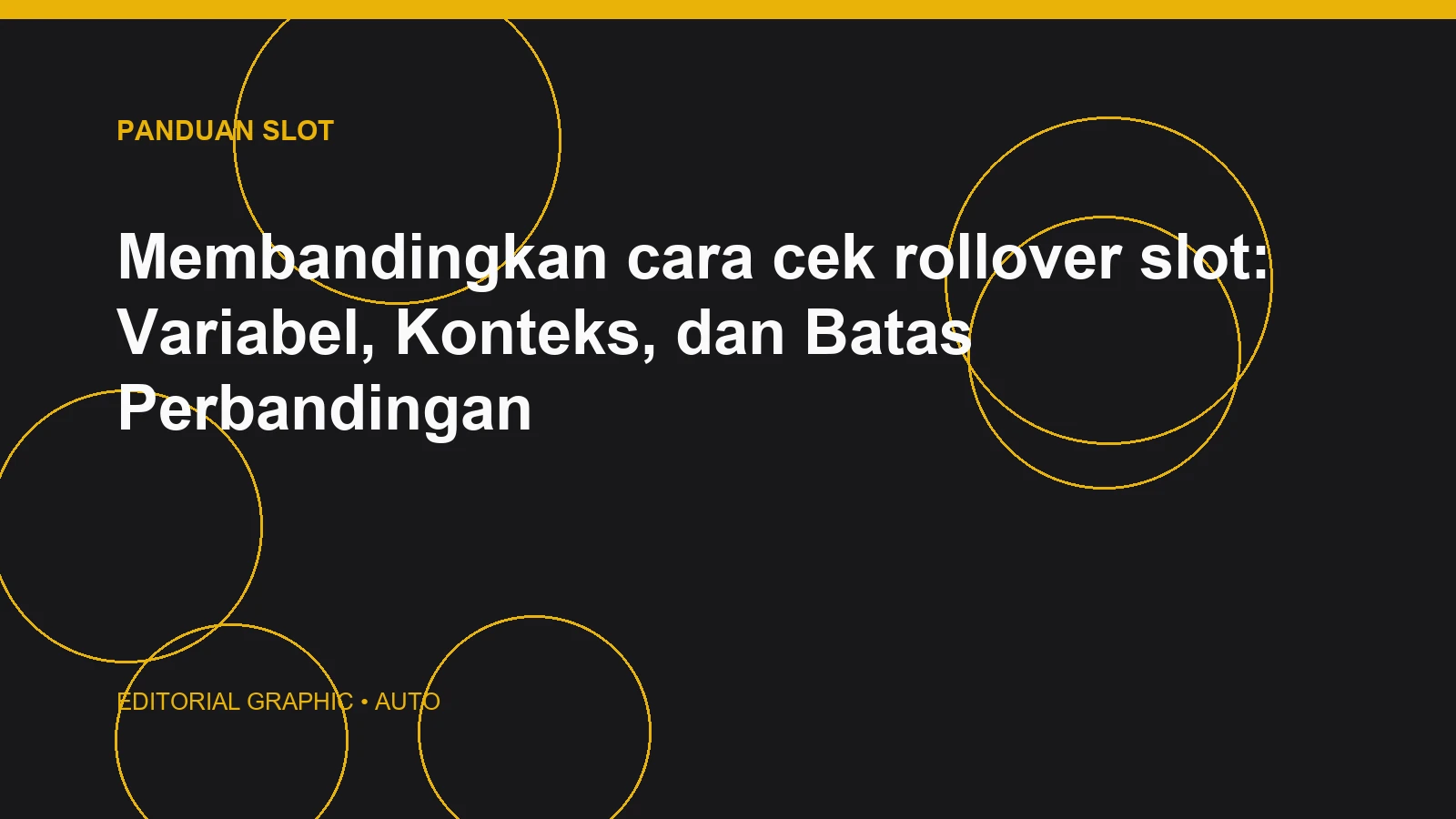 Membandingkan cara cek rollover slot: Variabel, Konteks, dan Batas Perbandingan