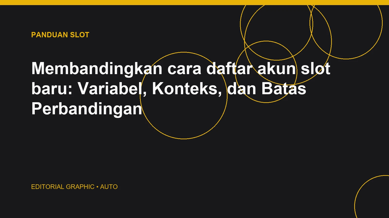 Membandingkan cara daftar akun slot baru: Variabel, Konteks, dan Batas Perbandingan