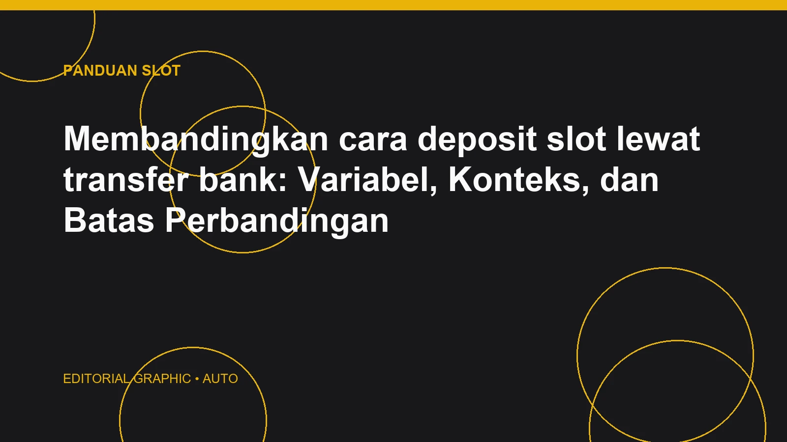 Membandingkan cara deposit slot lewat transfer bank: Variabel, Konteks, dan Batas Perbandingan