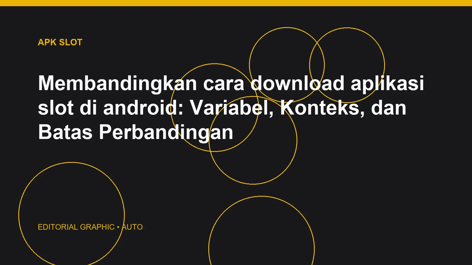 Membandingkan cara download aplikasi slot di android: Variabel, Konteks, dan Batas Perbandingan