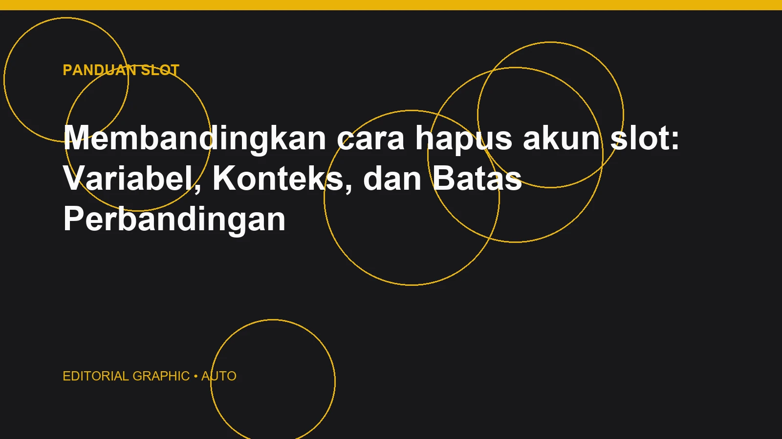 Membandingkan cara hapus akun slot: Variabel, Konteks, dan Batas Perbandingan