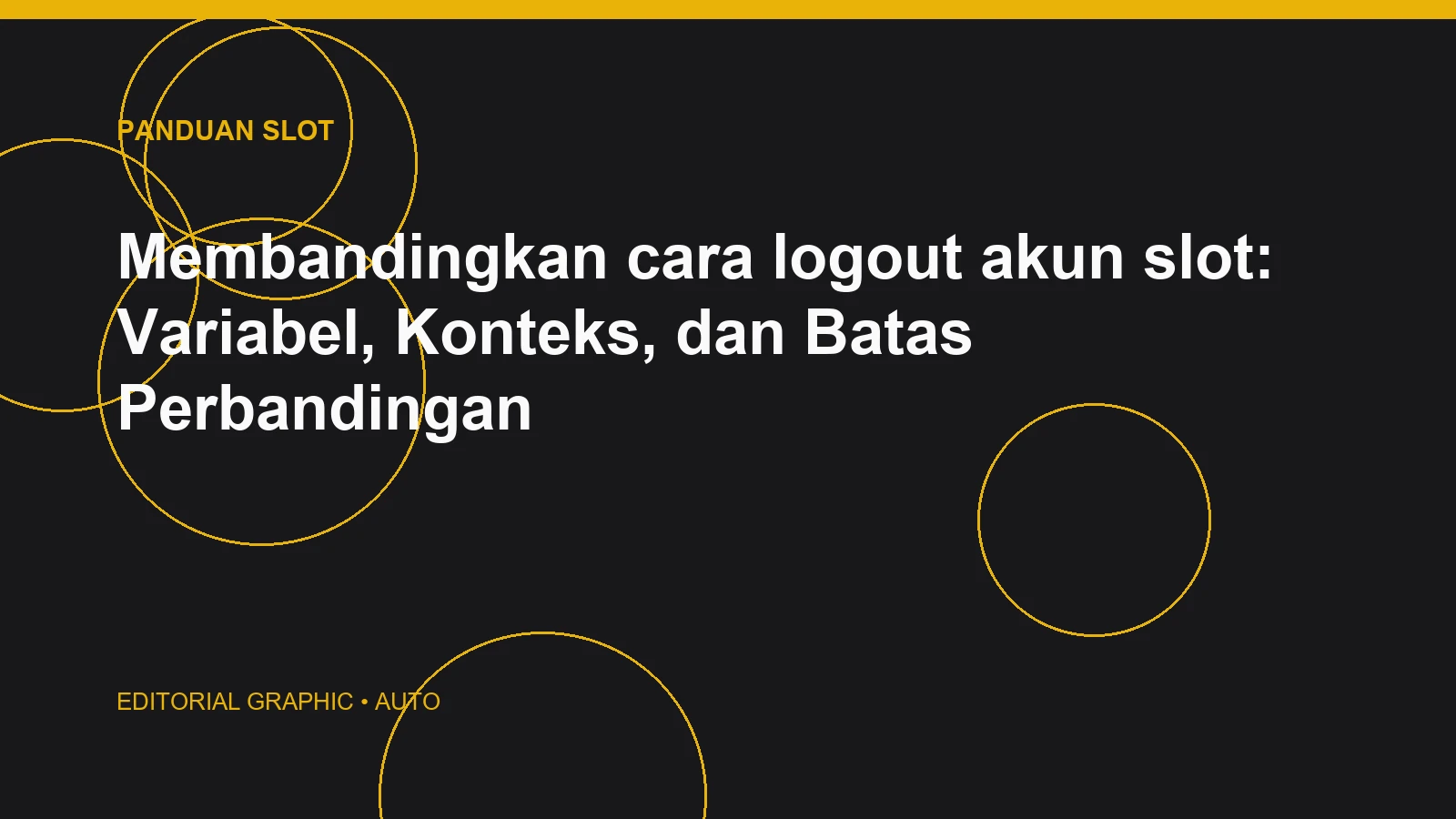 Membandingkan cara logout akun slot: Variabel, Konteks, dan Batas Perbandingan