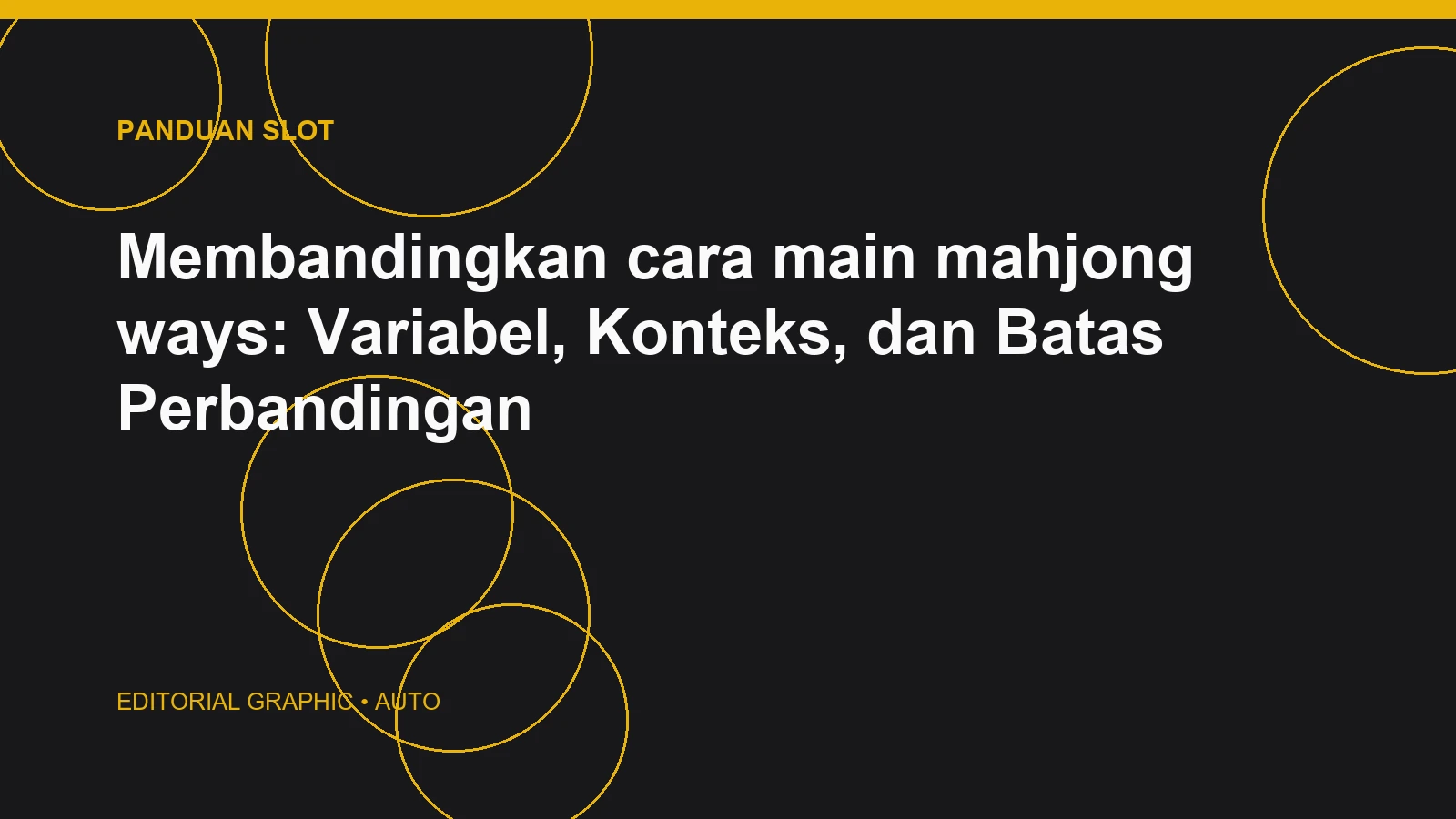 Membandingkan cara main mahjong ways: Variabel, Konteks, dan Batas Perbandingan