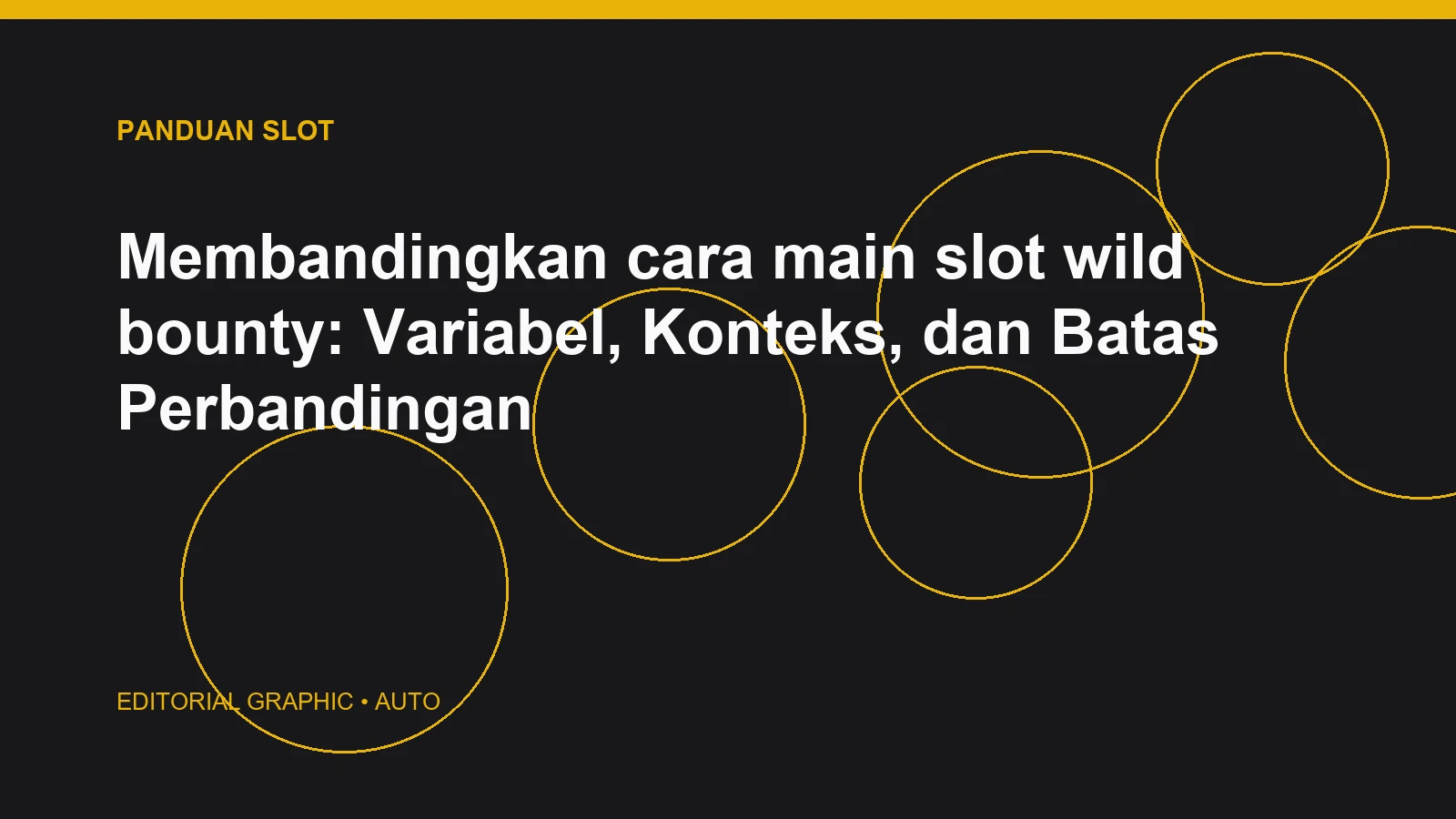 Membandingkan cara main slot wild bounty: Variabel, Konteks, dan Batas Perbandingan