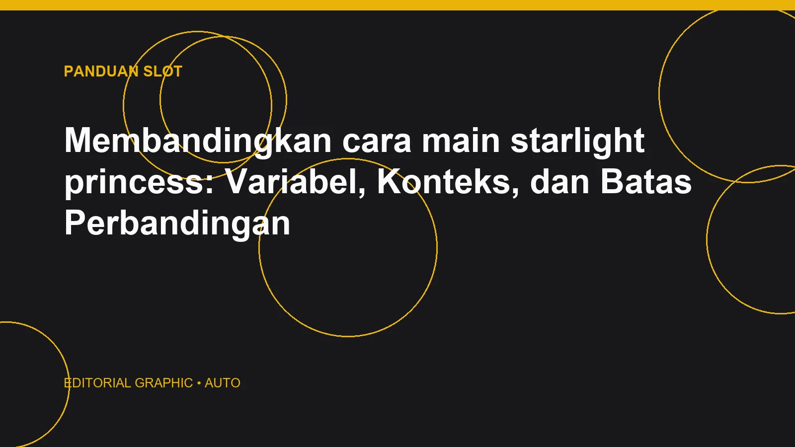 Membandingkan cara main starlight princess: Variabel, Konteks, dan Batas Perbandingan