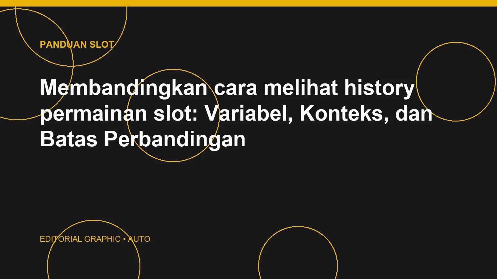 Membandingkan cara melihat history permainan slot: Variabel, Konteks, dan Batas Perbandingan