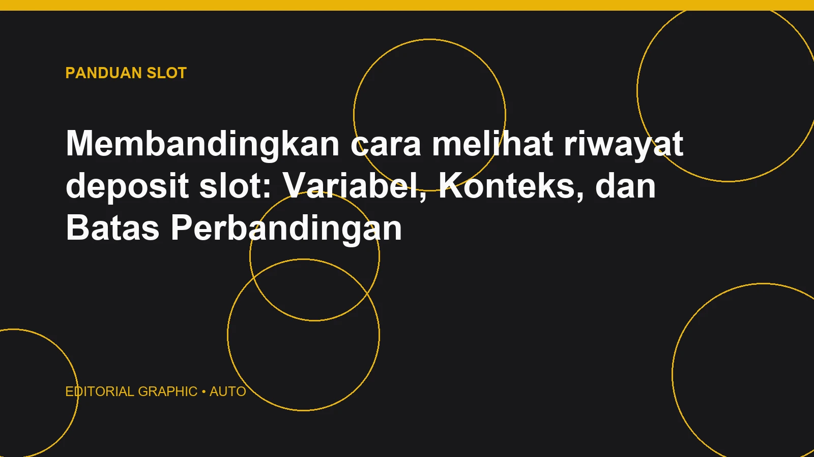 Membandingkan cara melihat riwayat deposit slot: Variabel, Konteks, dan Batas Perbandingan
