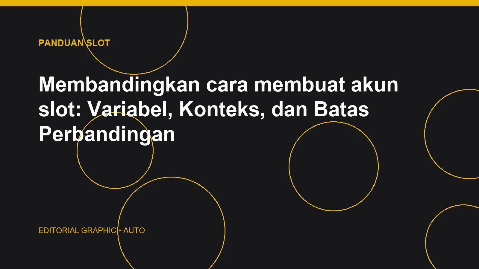 Membandingkan cara membuat akun slot: Variabel, Konteks, dan Batas Perbandingan