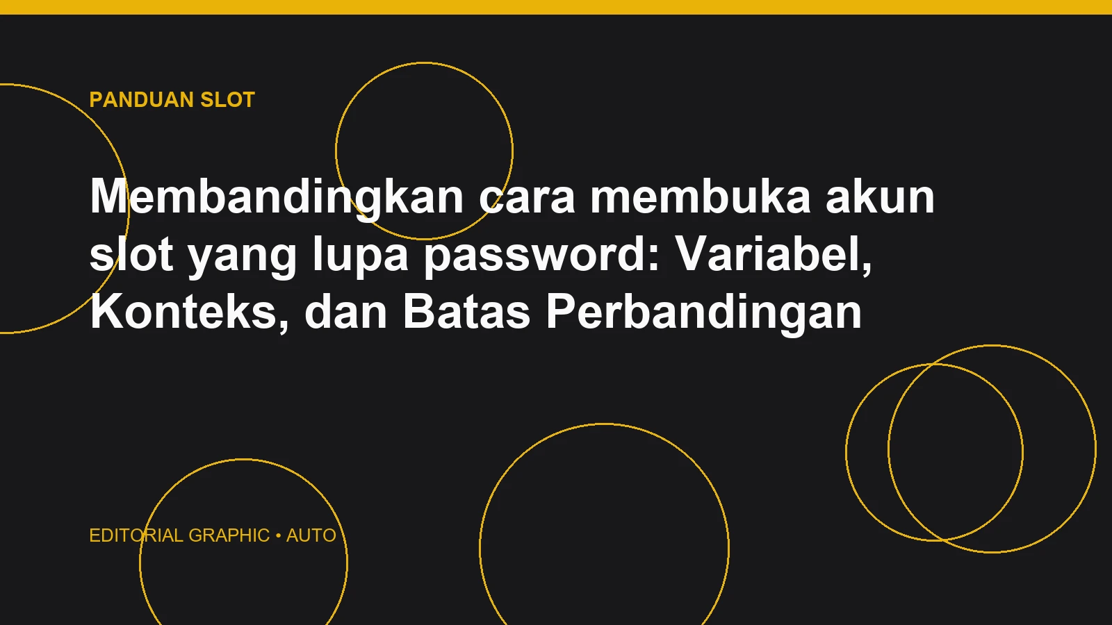 Membandingkan cara membuka akun slot yang lupa password: Variabel, Konteks, dan Batas Perbandingan