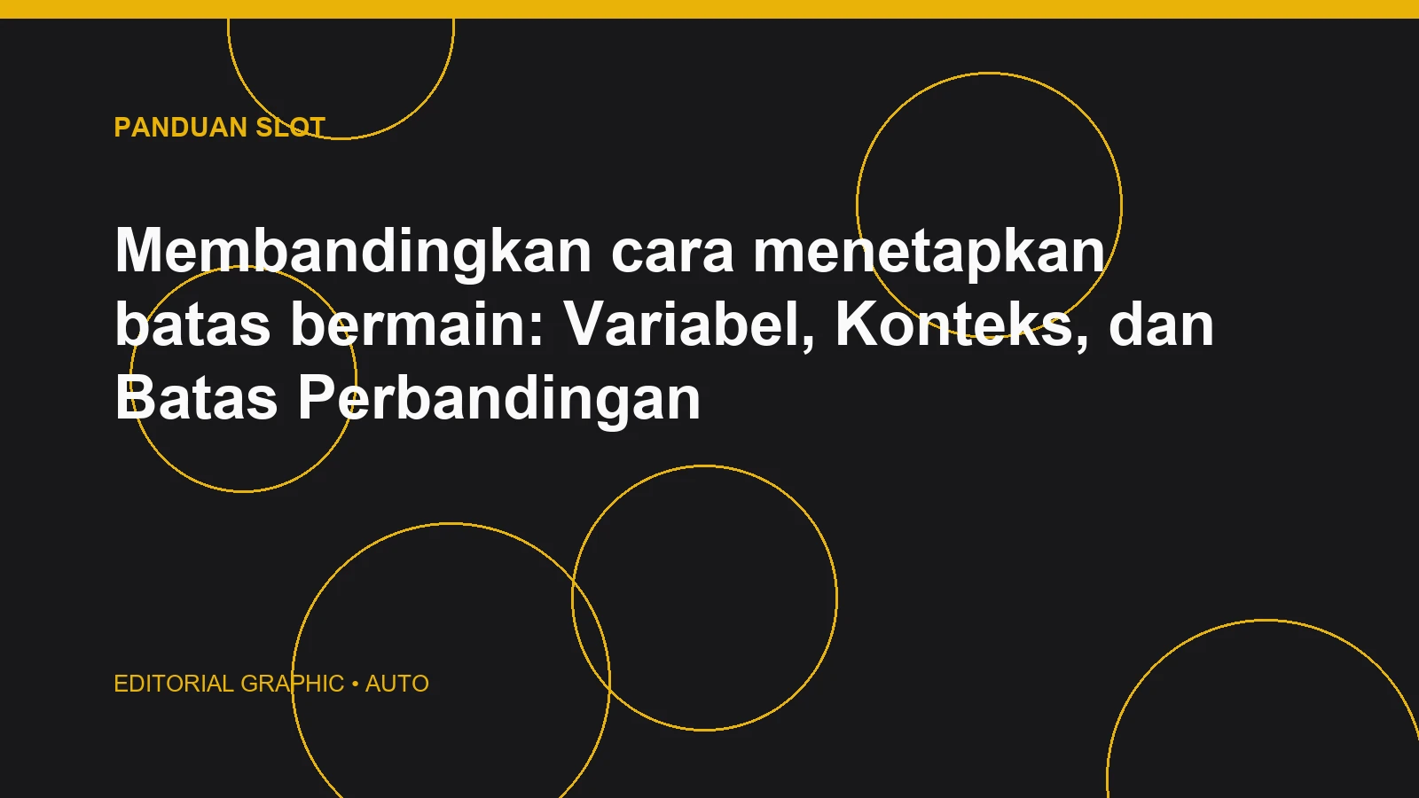 Membandingkan cara menetapkan batas bermain: Variabel, Konteks, dan Batas Perbandingan