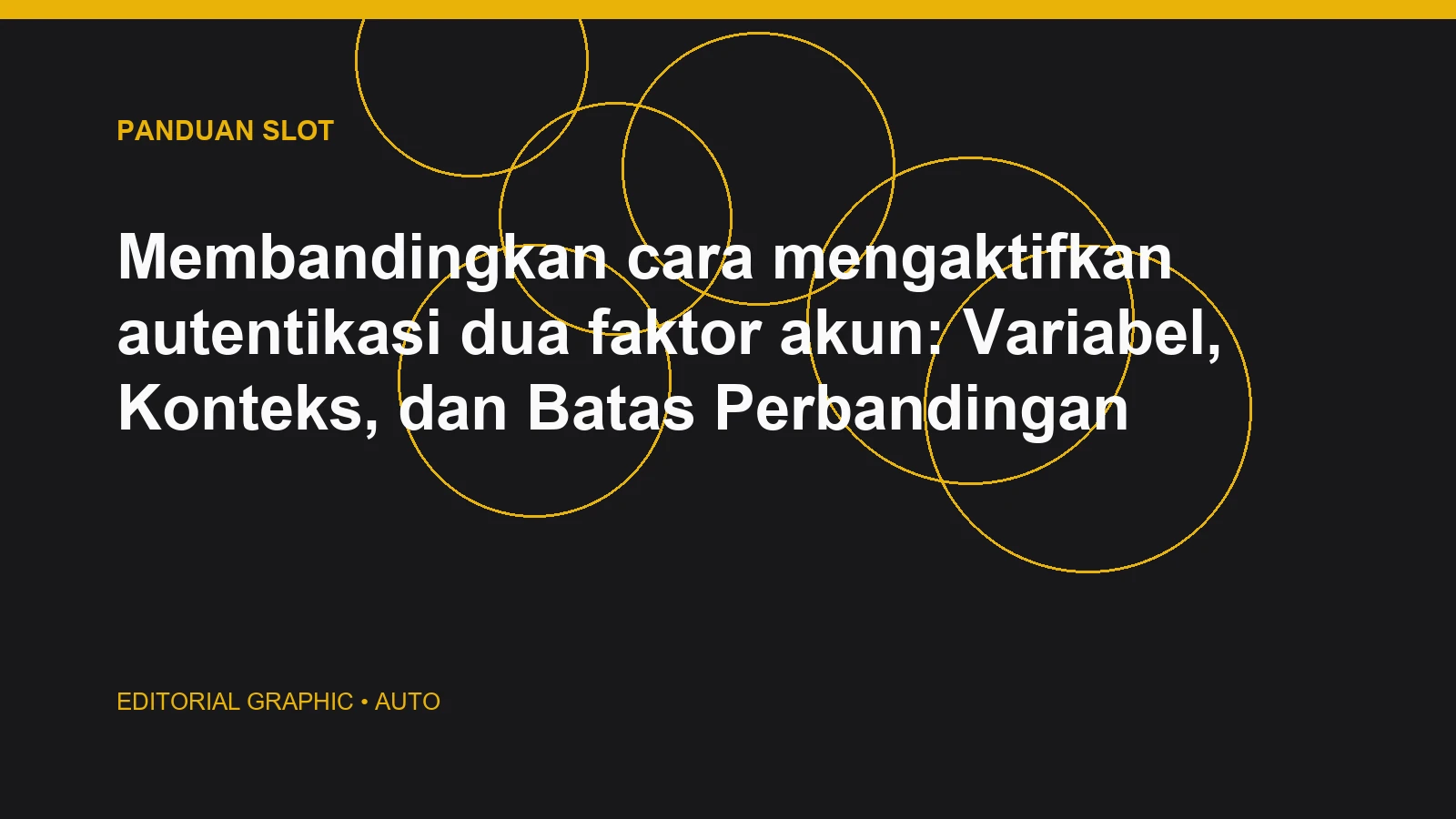 Membandingkan cara mengaktifkan autentikasi dua faktor akun: Variabel, Konteks, dan Batas Perbandingan