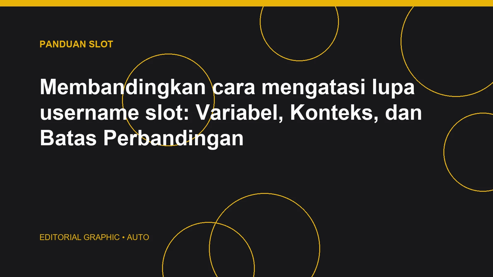 Membandingkan cara mengatasi lupa username slot: Variabel, Konteks, dan Batas Perbandingan