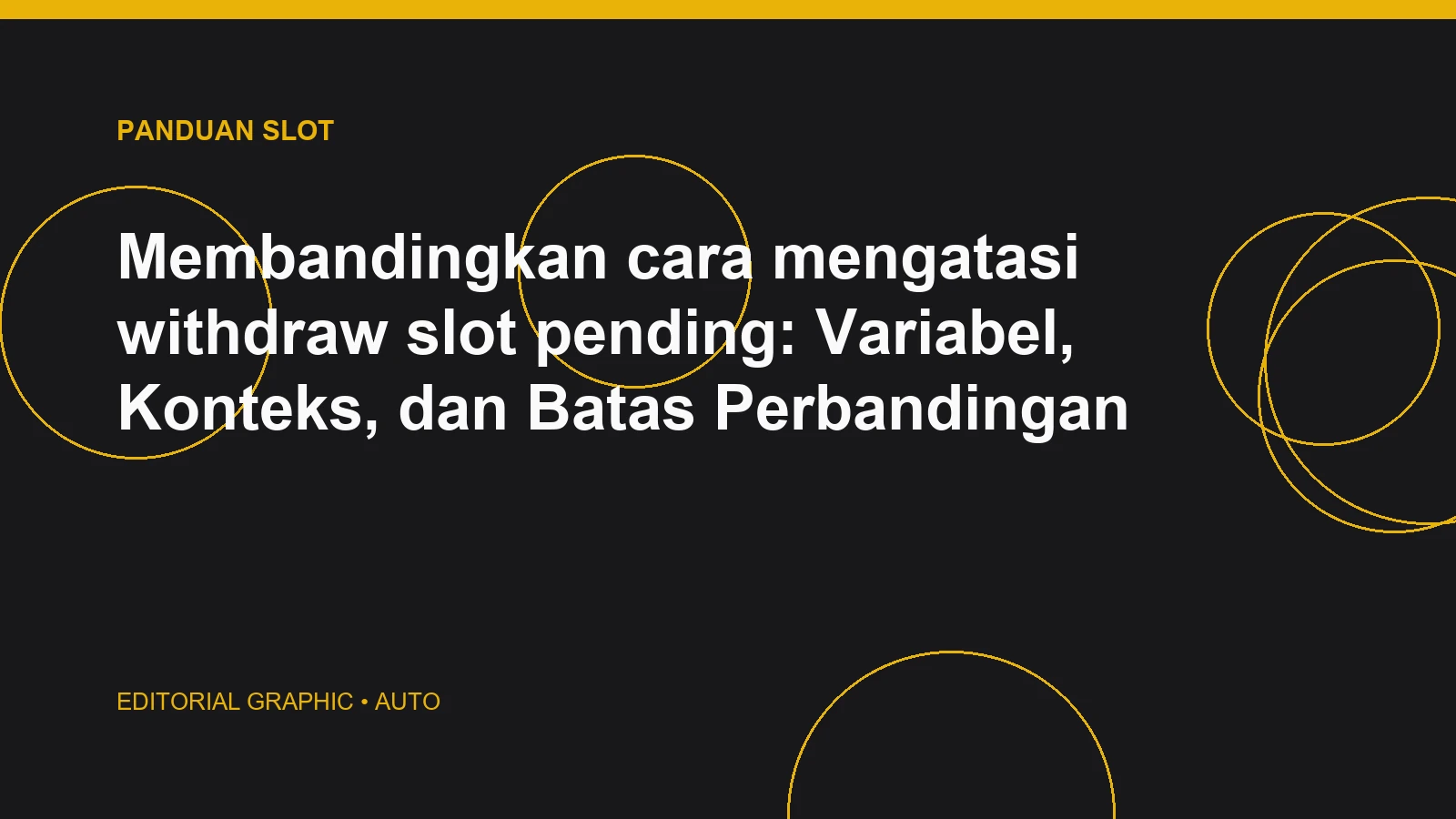 Membandingkan cara mengatasi withdraw slot pending: Variabel, Konteks, dan Batas Perbandingan