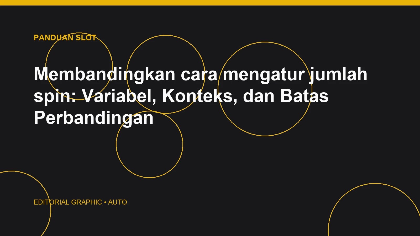 Membandingkan cara mengatur jumlah spin: Variabel, Konteks, dan Batas Perbandingan