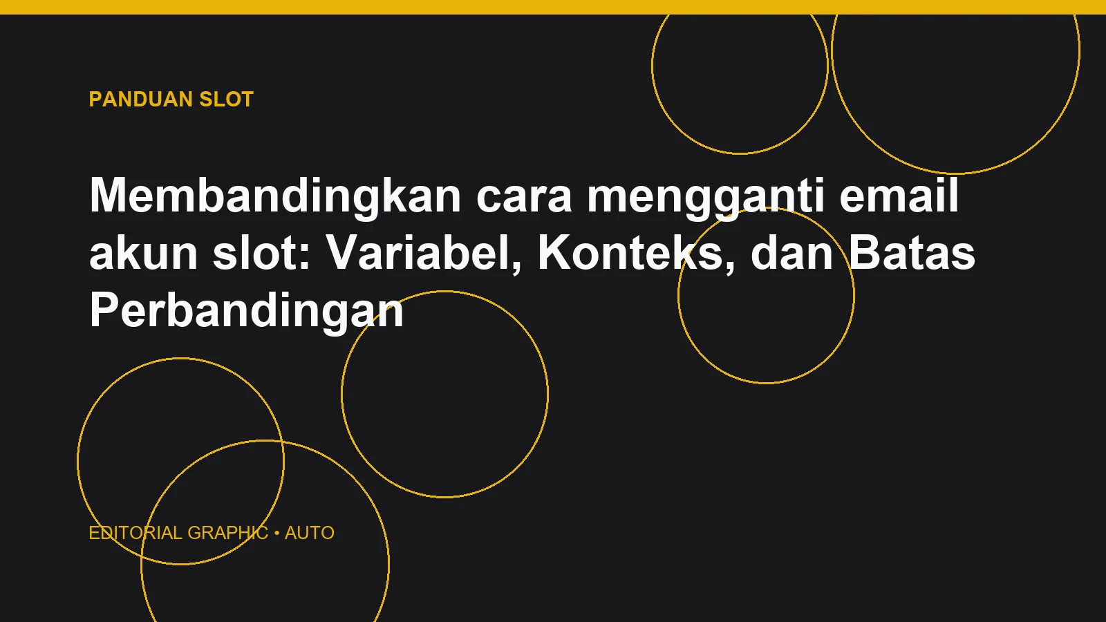 Membandingkan cara mengganti email akun slot: Variabel, Konteks, dan Batas Perbandingan
