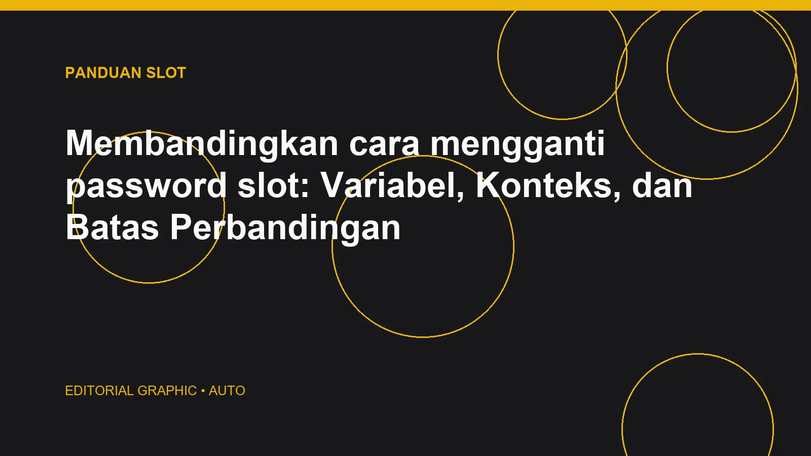 Membandingkan cara mengganti password slot: Variabel, Konteks, dan Batas Perbandingan