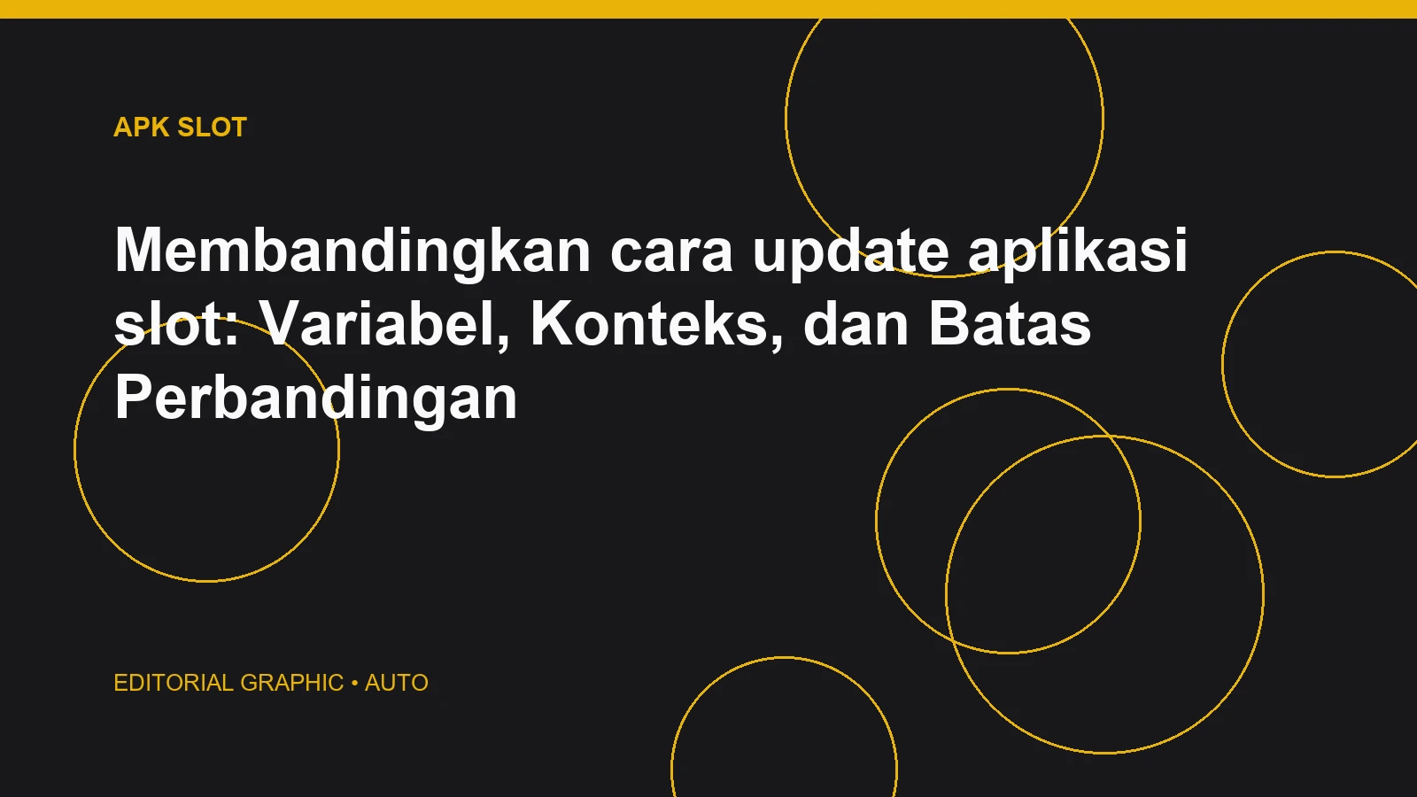 Membandingkan cara update aplikasi slot: Variabel, Konteks, dan Batas Perbandingan