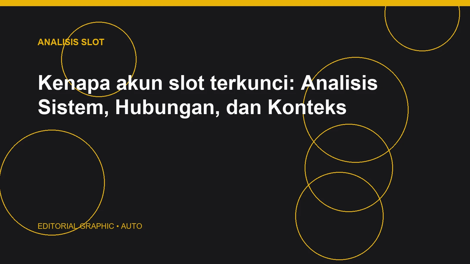 Kenapa akun slot terkunci: Analisis Sistem, Hubungan, dan Konteks