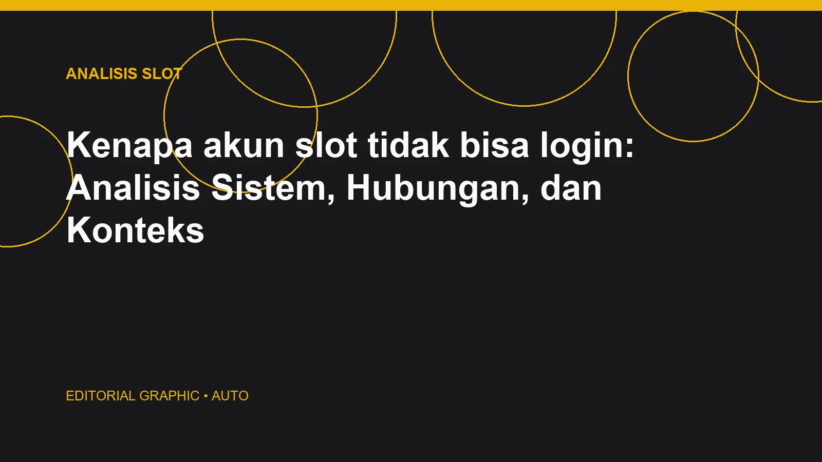 Kenapa akun slot tidak bisa login: Analisis Sistem, Hubungan, dan Konteks
