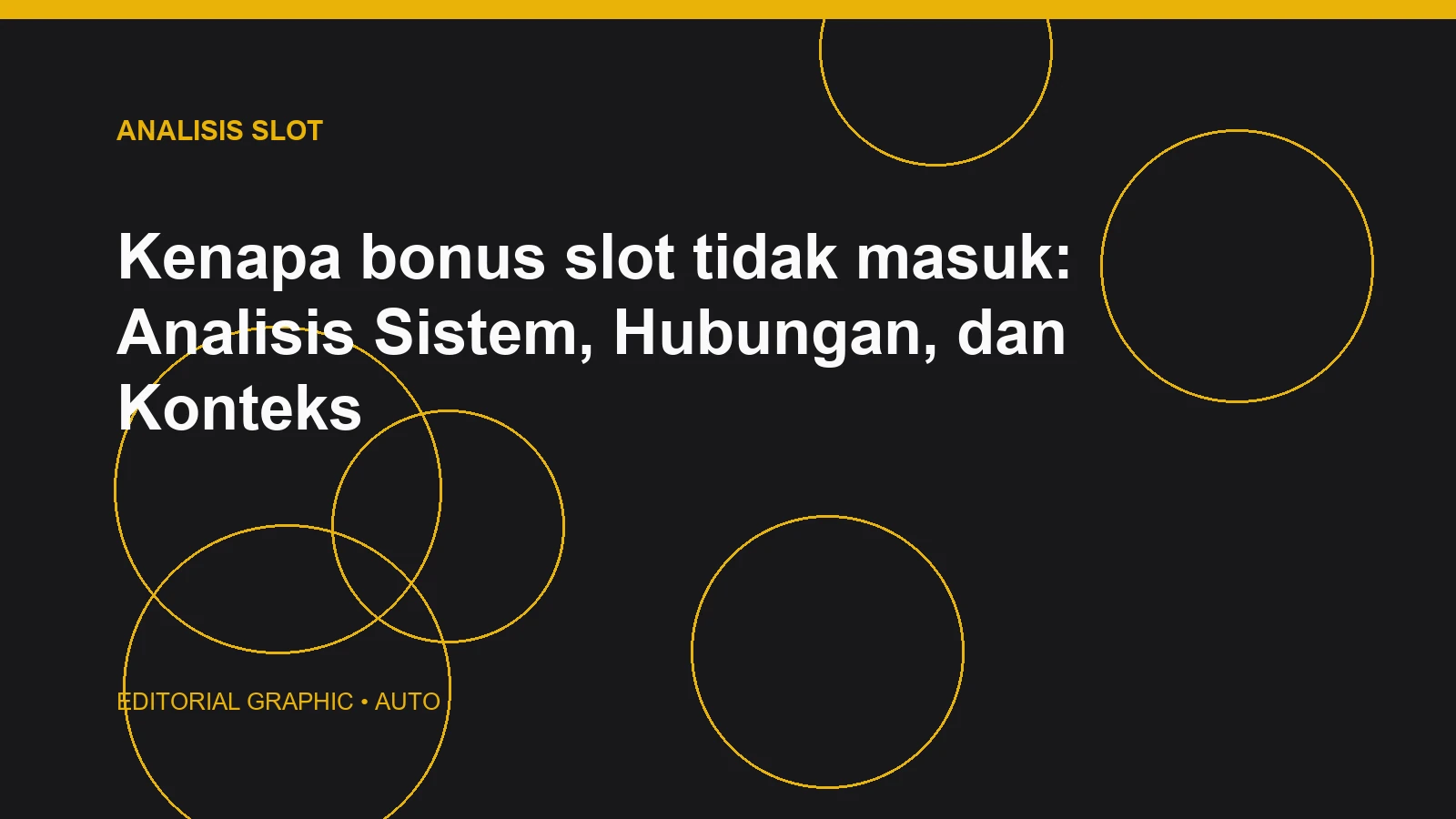 Kenapa bonus slot tidak masuk: Analisis Sistem, Hubungan, dan Konteks