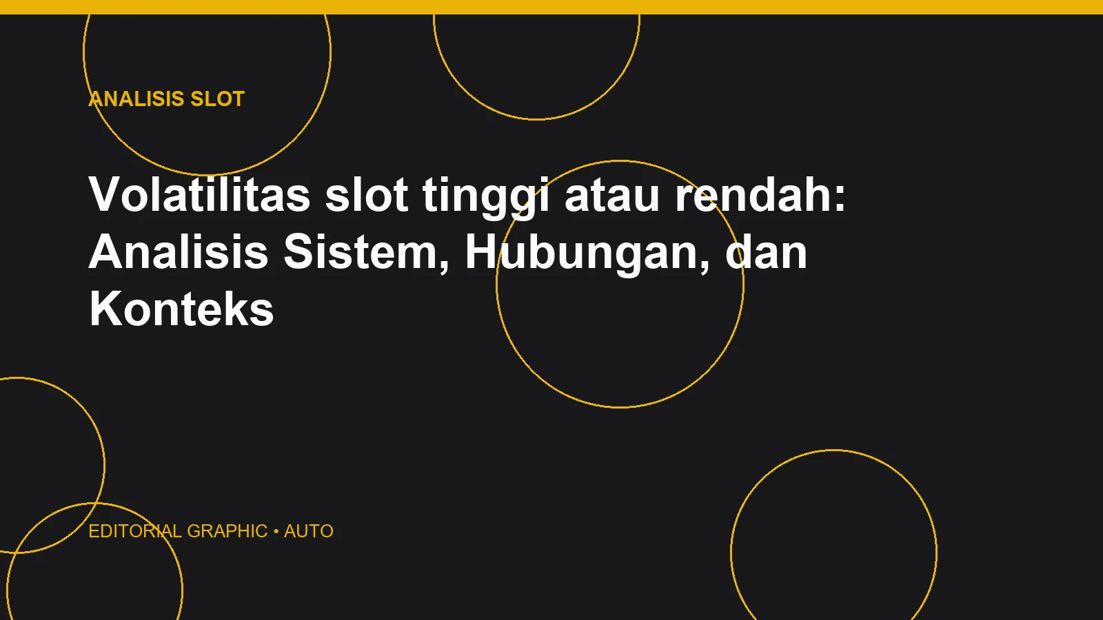Volatilitas slot tinggi atau rendah: Analisis Sistem, Hubungan, dan Konteks